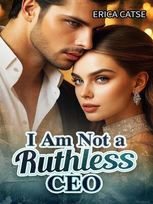 cover image of I Am Not a Ruthless CEO